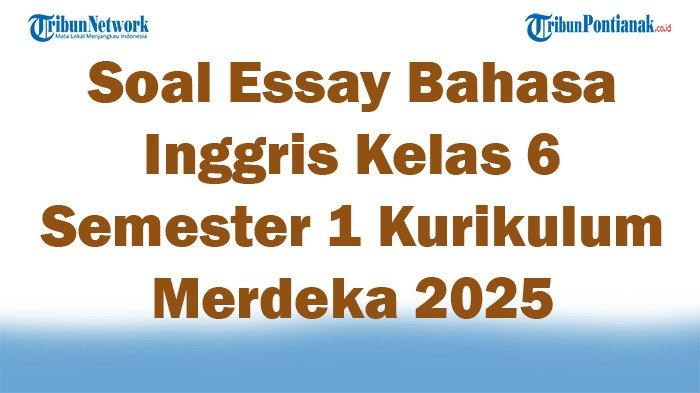 Rahasia Lulus Ujian 5 Contoh Soal Esay dan Kunci Jawaban Tema 4 Kelas 6 Wajib Tahu