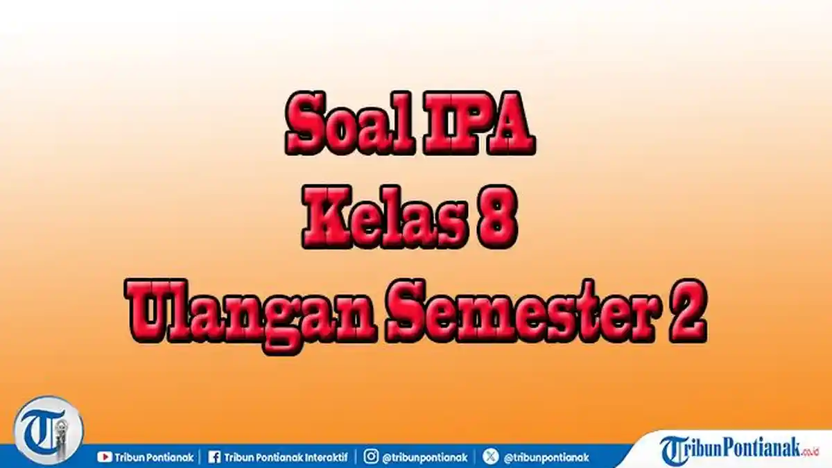 Zat Padat dan Zat Cair Soal IPA Kelas 8 Semester 2 Lengkap Kunci