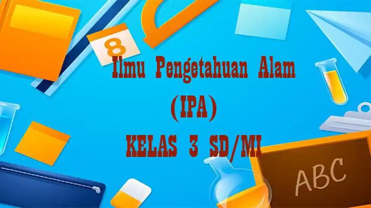 45 Soal IPA Kelas 3 SD Semester 1 Tahun 2025 Kunci Jawaban UTS PTS 45 Soal IPA Kelas 3 SD Semester 1 Tahun 2025 Kunci Jawaban UTS PTS